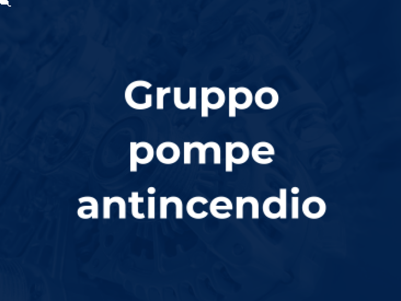 Gruppo pompe antincendio